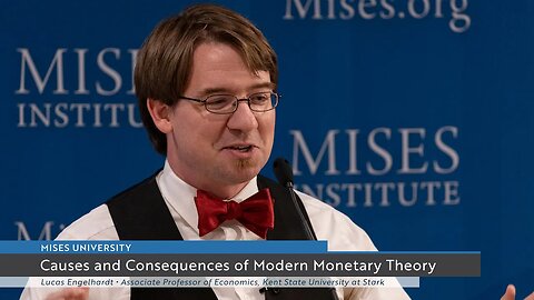 Causes and Consequences of Modern Monetary Theory | Lucas M. Engelhardt