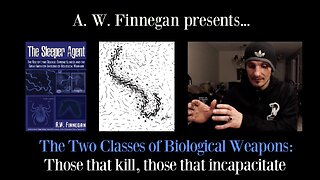 The Two Classes of Biological Weapons: Those that kill, Those That Incapacitate