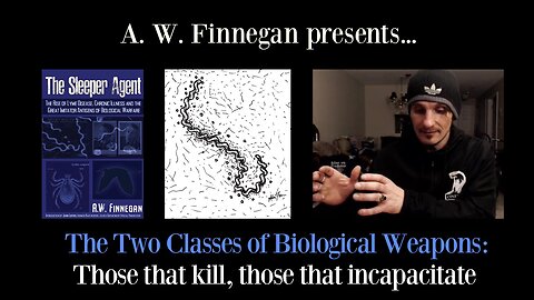 The Two Classes of Biological Weapons: Those that kill, Those That Incapacitate