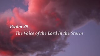 The Voice of the Lord in the Storm #Psalm29 - Suara Tuhan dalam Badai #Mazmur29 #Psalm # Psalms