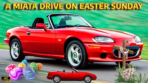A Miata Drive On Easter Sunday - March 31st, 2024
