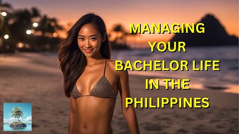 Managing Your Bachelor Lifestyle in the Philippines