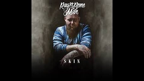 Rag'n'Bone Man - Skin (Official Video)