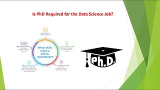 Do you need a PhD degree for data science job?