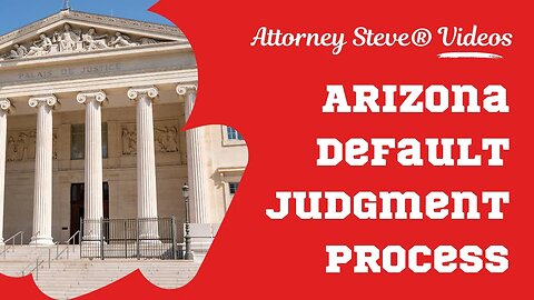 Arizona Default Judgment Rule 55 explained