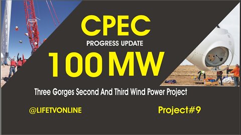 100MW Three Gorges Second And Third Wind Power Project | CPEC Progress Update | #9 | Life TV Online