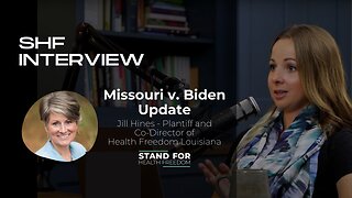 Missouri v. Biden Update with plantiff, Jill Hines | Stand for Health Freedom