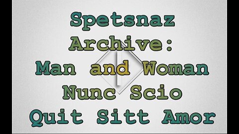 Spetsnaz - MGTOW - Man And Woman- Nunc Scio Quid Sit Amor