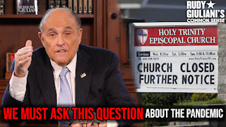 WE MUST ASK THIS QUESTION About The Pandemic | Rudy Giuliani | Ep. 114