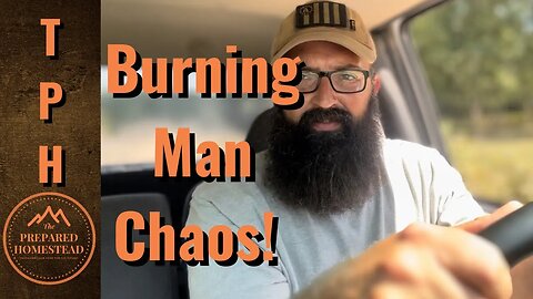 Burning Man Chaos!