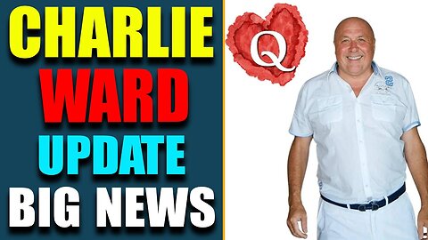 DR. CHARLIE WARD ISSUES A DIRE WARNING! RUMORS ARE FLYING AROUND! UPDATE TODAY - TRUMP NEWS