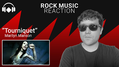 Music Reaction: "Tourniquet" by Marilyn Manson