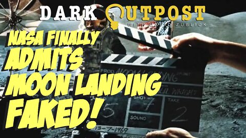 Dark Outpost 07.18.2022 NASA Finally Admits Moon Landing Faked!