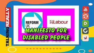 A look at Reform and Labour election manifesto for disabled people