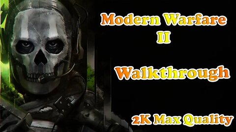 Modern Warfare II Walkthrough #campaign 2K Highest Settings #modernwarfare #walkthrough #2k