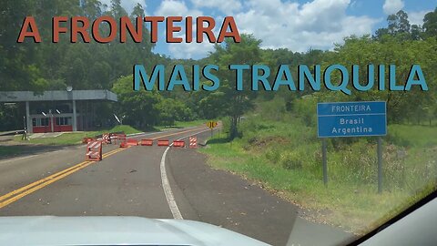 Saindo do Brasil pelo Oeste Catarinense | Terminamos o dia em Posadas, Argentina