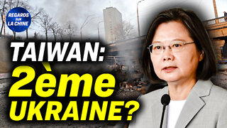 Taiwan et l'Ukraine : quelles différences? ; Évacuation des ressortissants : Taiwan devance la Chine