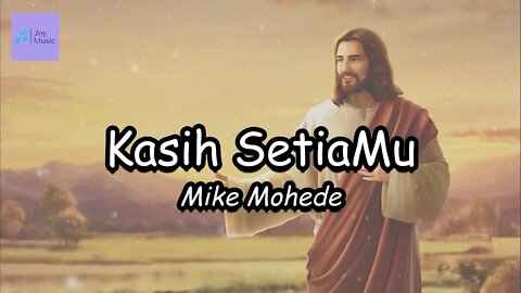 Kasih SetiaMu ( Lirik ) || Mike Mohede