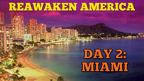 ReAwaken America Tour Miami - Day 2
