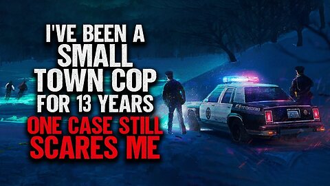 Small Town cop Horror story.