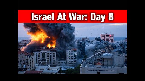 Israel At WAR: Day 8…Invasion Imminent!
