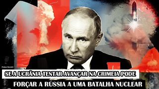 Se A Ucrânia Tentar Avançar Na CRIMEIA Pode Forçar A Rússia A Uma BATALHA NUCLEAR