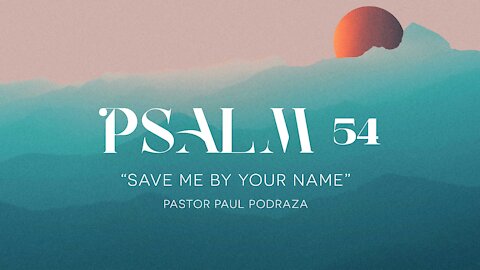 June 13, 2021 - Psalm 54