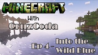 "Into the Wild Blue" in Minecraft - Ep 4 Mostly Vanilla