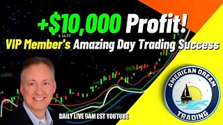 VIP Member's Journey To $10,000+ Profit - Unveiling Day Trading Success In The Stock Market