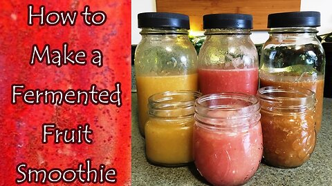How to Make a Fermented Fruit Smoothie
