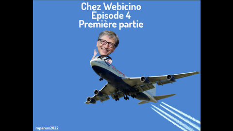 Chez Webicino épisode 4, Rétrospective première partie