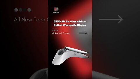 OPPO AR Air Glass with an Optical Waveguide Display #oppo #arglasses #gadgets #coolgadgets