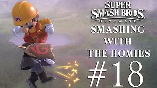 Super Smash Bros. Ultimate Smashing With The Homies #18