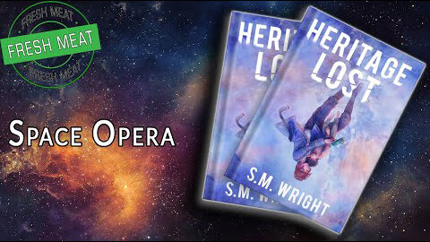 [Space Opera] Heritage Lost by S.M. Wright | #FMF