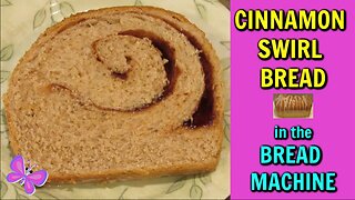 CINNAMON SWIRL BREAD in the BREAD MACHINE! Bread Recipes