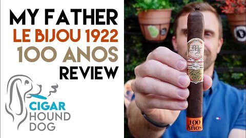 My Father Le Bijou 1922 100 Años Cigar Review