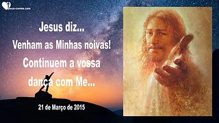 Jesus diz... Venham as Minhas noivas! Continuem a vossa dança com Me ❤️ Letra de Amor de Jesus