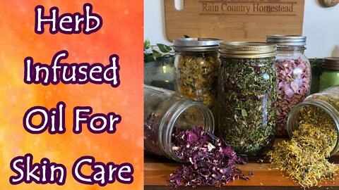 Herb Infused Oil For Skin Care