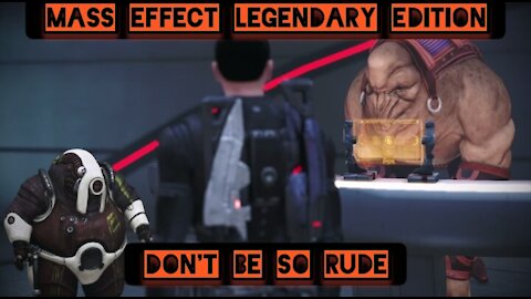 Don't be so rude — Mass Effect Legendary Edition