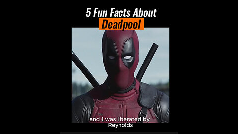 5 Fun Facts About Deadpool