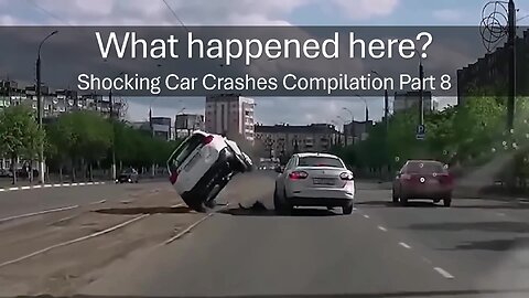 What happened here? Shocking Car Crashes Compilation Part 8