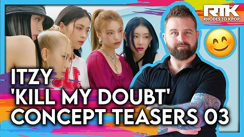 ITZY (있지) - 'Kill My Doubt' Concept Teasers 03 (Reaction)