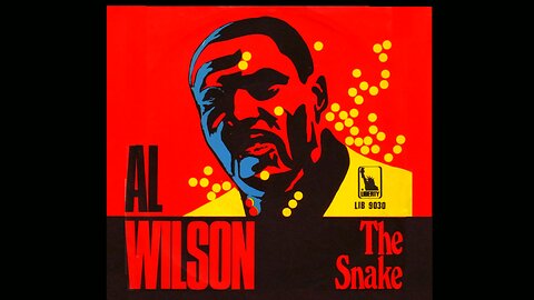 🎵 The Snake 🎵 - Al Wilson (1968)