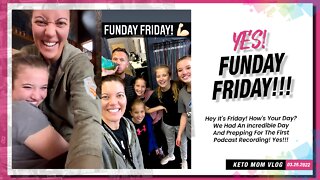 Hey How's Your Friday? It's Funday Friday! | Keto Mom Vlog