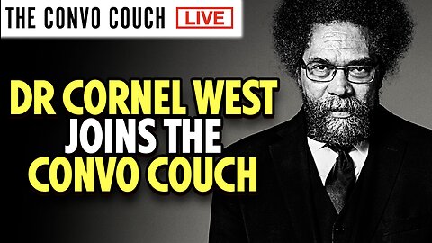 Dr Cornel West on Recruiting Trumpers, Ukraine/Russia, US Elections , and Covid/Vaccine Protocols