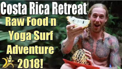 Costa Rica Retreat | Raw Food n Yoga Surf Adventure 2018