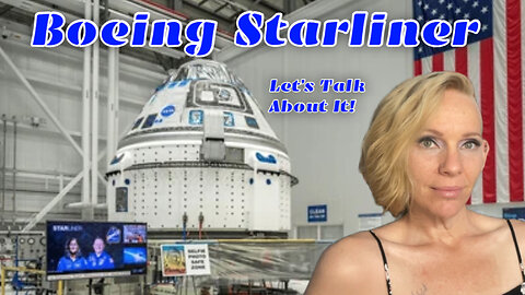 Boeing Starliner: Let’s Tok About It!