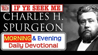 March 26 AM | IF YE SEEK ME | C H Spurgeon's Morning and Evening | Audio Devotional