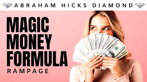 💎Abraham Hicks DIAMOND💎 | Magic Money Formula Rampage (Listen & Repeat) | Law Of Attraction (LOA)