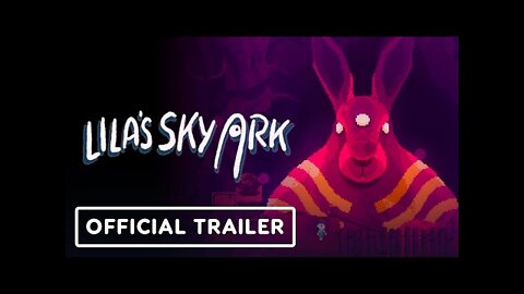 Lila's Sky Ark - Official Story Trailer